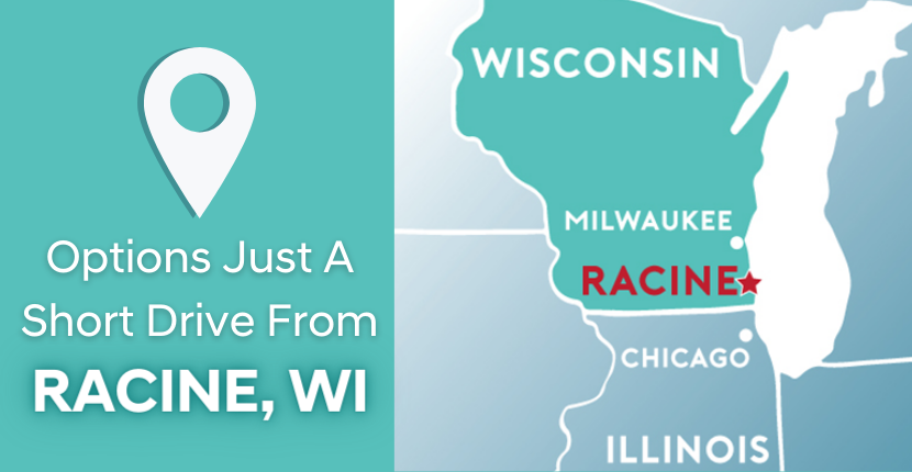 Options Just A Short Drive From Racine, WI