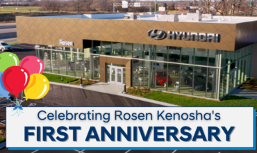 Rosen Hyundai Kenosha Celebrates Its First Anniversary!