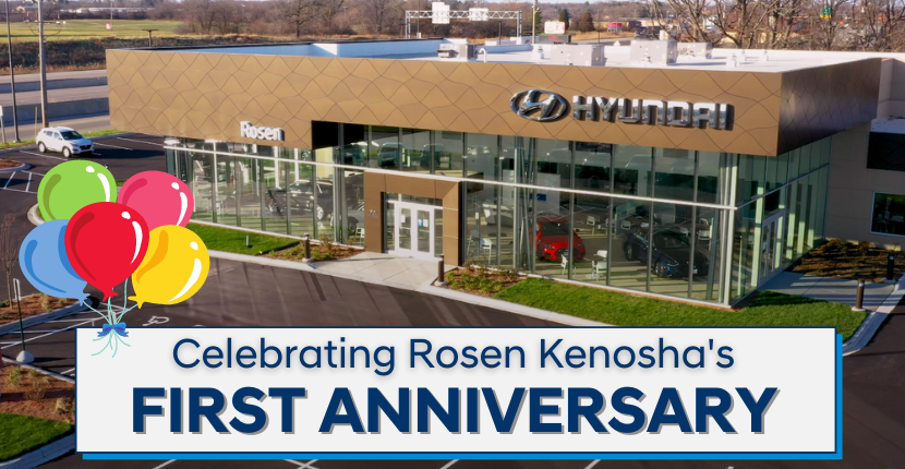 Rosen Hyundai Kenosha Celebrates Its First Anniversary!