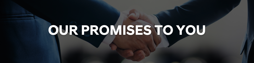 Our Promises To You